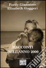 Racconti dell'anno 2000 libro