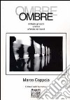 Ombre libro di Coppola Marco