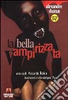 La bella vampirizzata libro di Dumas Alexandre Reim R. (cur.)