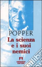 La scienza e i suoi nemici libro