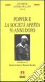 Popper e la «Società aperta» 50 anni dopo libro