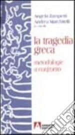 La tragedia greca. Metodologie a confronto libro