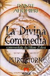 La Divina Commedia. Il Purgatorio libro di Alighieri Dante