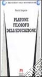 Platone filosofo dell'educazione libro