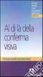 Al di là della conferma visiva libro