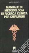 Manuale di metodologia della ricerca clinica per chirurghi libro