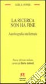 La ricerca non ha fine. Autobiografia intellettuale libro