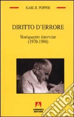 Diritto d'errore. Ventiquattro interviste (1970-1994) libro