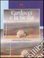 Carducci e la Sicilia libro