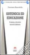 Sistemica ed educazione. Il sistema educativo secondo Luhmann libro