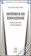 Sistemica ed educazione. Il sistema educativo secondo Luhmann libro di Biancolella Francesco