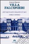 Villa Falconieri. Dalla borghesia nobiliare alla periferia del sapere. Vol. 1: Nobili e ignobili libro di Sassone Antonio