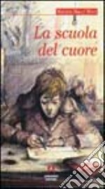 La scuola del cuore libro