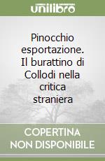 Pinocchio esportazione. Il burattino di Collodi nella critica straniera