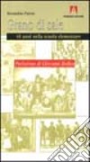 Grano di sale. 40 anni nella scuola elementare libro