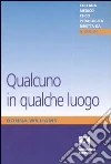 Qualcuno in qualche luogo libro