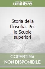 Storia della filosofia. Per le Scuole superiori (1) libro