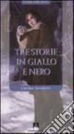 Tre storie in giallo e nero