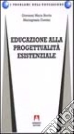 Educazione alla progettualità esistenziale libro