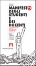 Manifesto degli studenti e dei docenti. La rivoluzione della secondaria superiore libro