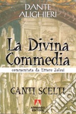 La Divina Commedia. Canti scelti libro