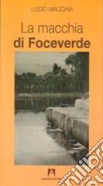 La macchia di Foceverde libro