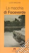 La macchia di Foceverde libro