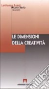 Le dimensioni della creatività libro