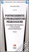 Postmodernità e problematiche pedagogiche. Vol. 2 libro