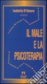 Il male e la psicoterapia libro