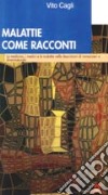 Malattie come racconti libro