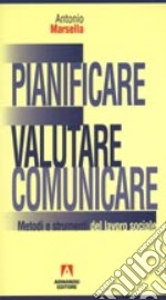 Pianificare, valutare, comunicare libro