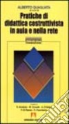 Pratiche di didattica costruttivista in aula e nella rete libro