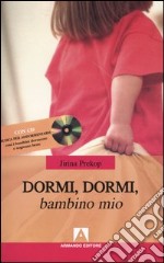 Dormi, dormi, bambino mio. Con CD Audio libro