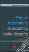 Per un laboratorio di didattica della filosofia. Vol. 2 libro