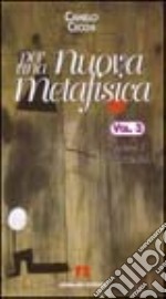 Per una nuova metafisica. Vol. 3 libro