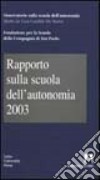 Rapporto sulla scuola dell'autonomia 2003 libro