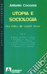 Utopia e società. Una critica alle società chiuse libro