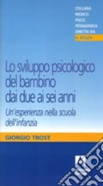 Lo sviluppo psicologico del bambino dai due ai sei anni