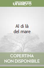 Al di là del mare libro