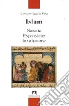 Islam. Nascita, espansione, involuzione libro