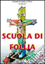 Scuola di follia libro