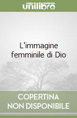 L'immagine femminile di Dio libro