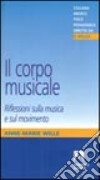 Il corpo musicale. Riflessioni sulla musica e sul movimento libro