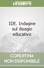 IDE. Indagine sul disagio educativo libro