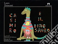 Casimiro e il dinosauro libro