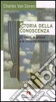 Storia della conoscenza. Gli eventi, le persone e le conquiste fondamentali