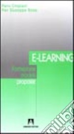 E-learning. Formazione, modelli, proposte libro