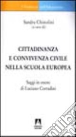 Cittadinanza e convivenza civile nella scuola europea. Saggi in onore di Luciano Corradini libro