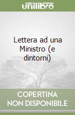 Lettera ad una Ministro (e dintorni)